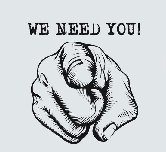 We Need You!